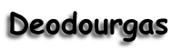Deodourgas
