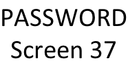 PASSWORD Screen 37